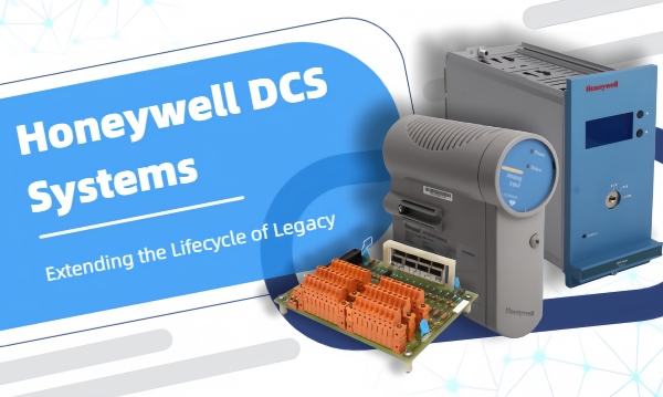 Extending the Lifecycle of Legacy Honeywell DCS Systems: Practical Strategies for Industrial Reliability